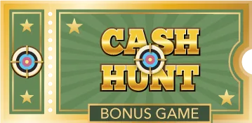 Cash Hunt bonus ticket